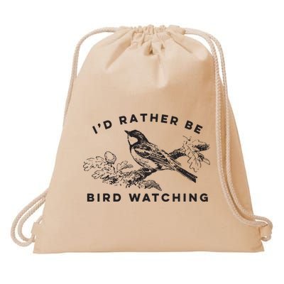 Id Rather Be Bird Watching Birding Nerd Gift Watcher Drawstring Bag