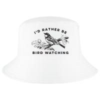 Id Rather Be Bird Watching Birding Nerd Gift Watcher Cool Comfort Performance Bucket Hat