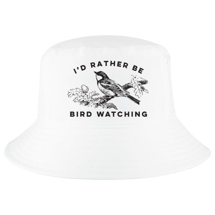 Id Rather Be Bird Watching Birding Nerd Gift Watcher Cool Comfort Performance Bucket Hat