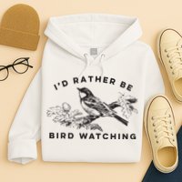 Id Rather Be Bird Watching Birding Nerd Gift Watcher Hoodie