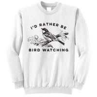 Id Rather Be Bird Watching Birding Nerd Gift Watcher Sweatshirt
