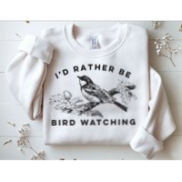 Id Rather Be Bird Watching Birding Nerd Gift Watcher Sweatshirt
