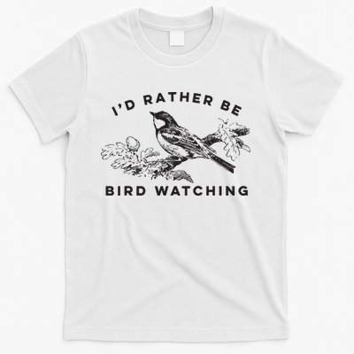 Id Rather Be Bird Watching Birding Nerd Gift Watcher T-Shirt