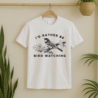 Id Rather Be Bird Watching Birding Nerd Gift Watcher T-Shirt