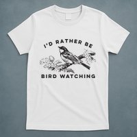 Id Rather Be Bird Watching Birding Nerd Gift Watcher T-Shirt
