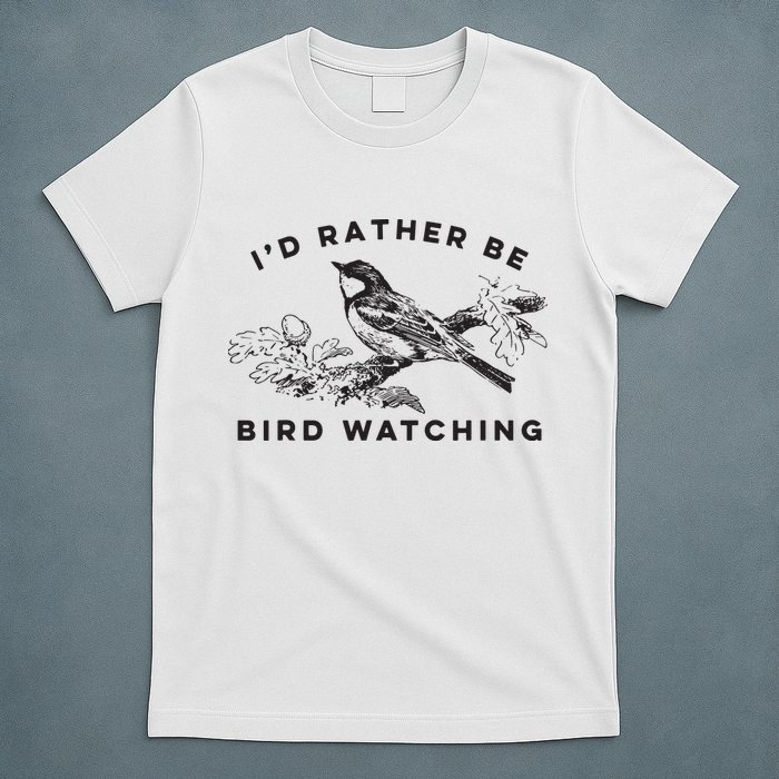 Id Rather Be Bird Watching Birding Nerd Gift Watcher T-Shirt