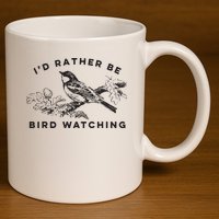 Id Rather Be Bird Watching Birding Nerd Gift Watcher 11oz C Handle Ceramic Mug