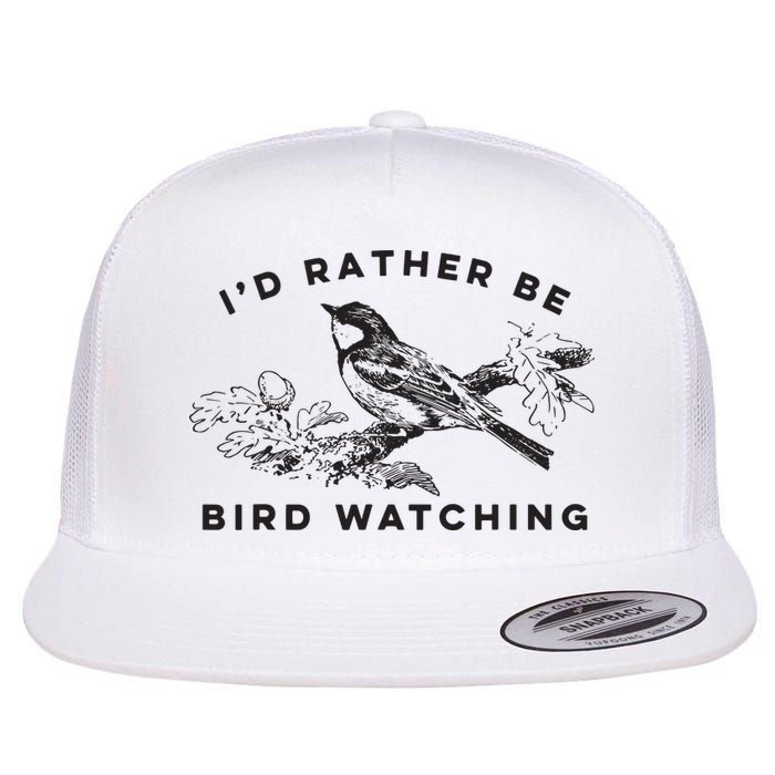 Id Rather Be Bird Watching Birding Nerd Gift Watcher Flatbill Hat