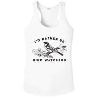 Id Rather Be Bird Watching Birding Nerd Gift Watcher Ladies PosiCharge Competitor Racerback Tank