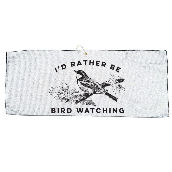 Id Rather Be Bird Watching Birding Nerd Gift Watcher Large Microfiber Waffle Golf Towel