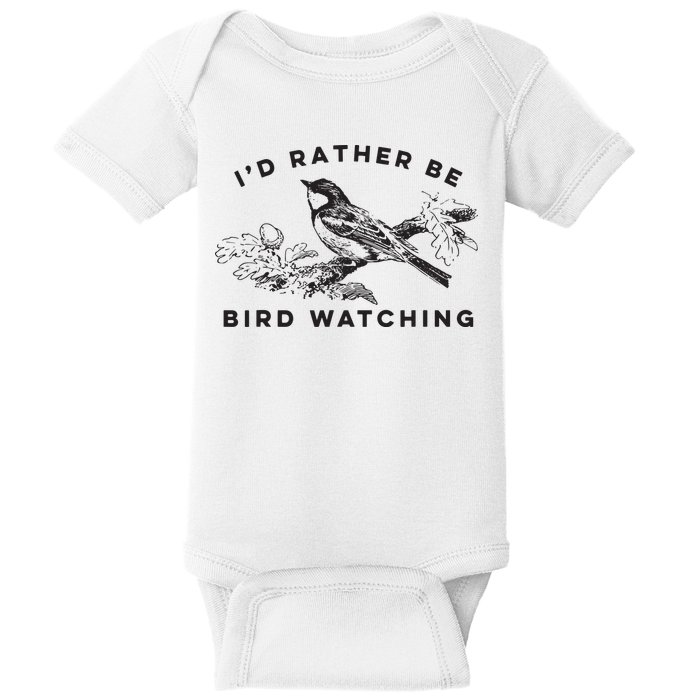Id Rather Be Bird Watching Birding Nerd Gift Watcher Baby Bodysuit