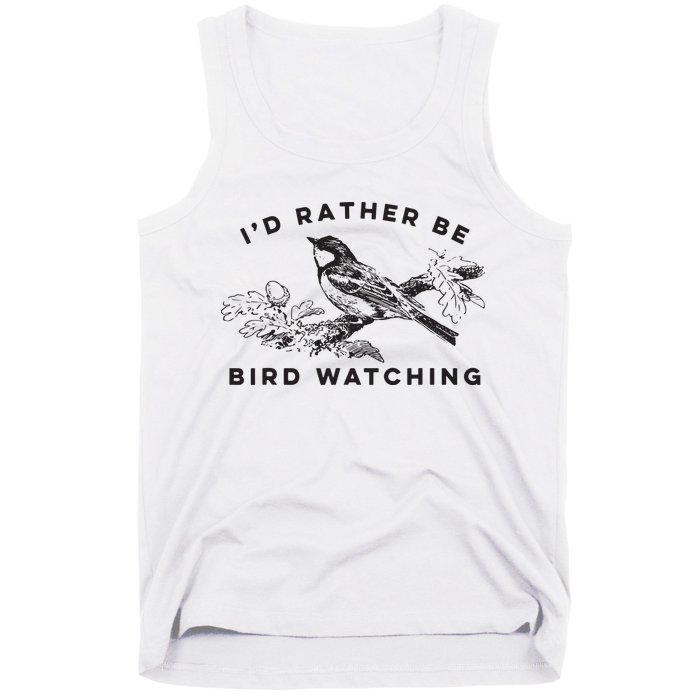Id Rather Be Bird Watching Birding Nerd Gift Watcher Tank Top