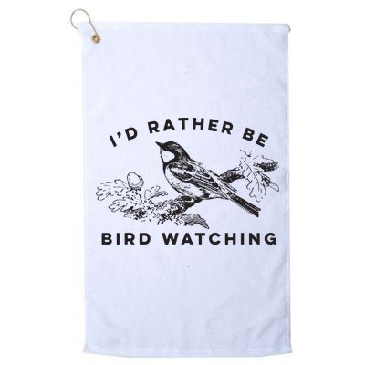 Id Rather Be Bird Watching Birding Nerd Gift Watcher Golf Towel