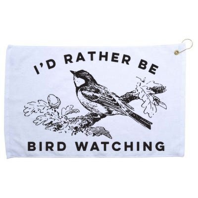Id Rather Be Bird Watching Birding Nerd Gift Watcher Grommeted Golf Towel