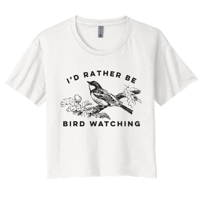 Id Rather Be Bird Watching Birding Nerd Gift Watcher Crop Top