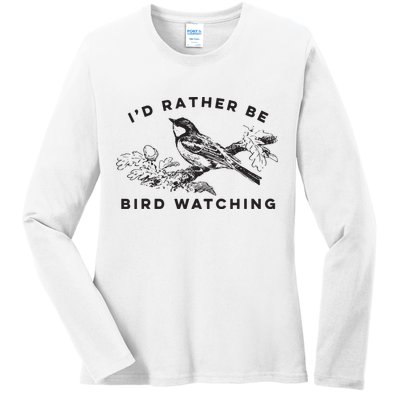 Id Rather Be Bird Watching Birding Nerd Gift Watcher Ladies Long Sleeve Shirt
