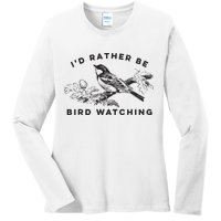 Id Rather Be Bird Watching Birding Nerd Gift Watcher Ladies Long Sleeve Shirt