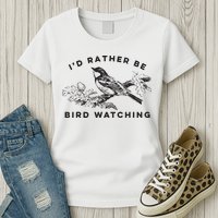 Id Rather Be Bird Watching Birding Nerd Gift Watcher Womens T-Shirt