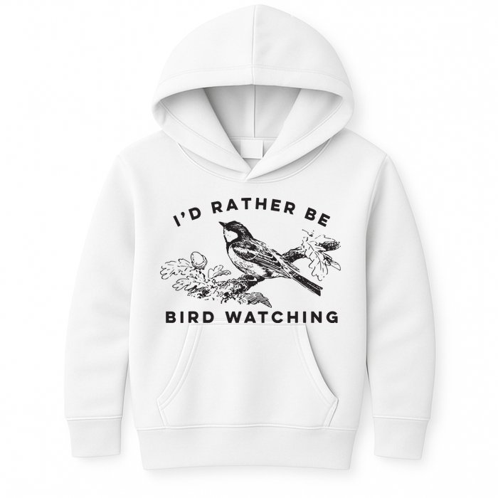 Id Rather Be Bird Watching Birding Nerd Gift Watcher Kids Hoodie