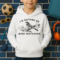 Id Rather Be Bird Watching Birding Nerd Gift Watcher Kids Hoodie