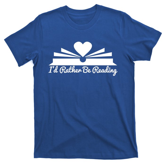 Id Rather Be Reading Cute Bookworm Graphic Meaningful Gift T-Shirt