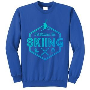 Id Rather Be Skiing Winter Snow Ski Lover Cool Gift Sweatshirt