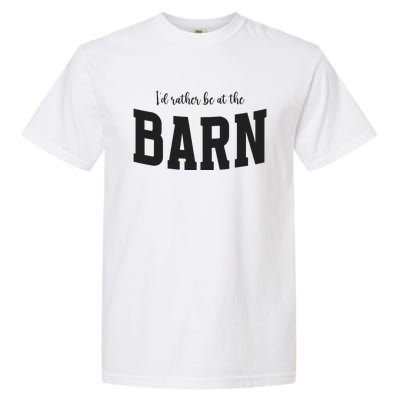 Id Rather Be At The Barn Funny Horse Lovers Garment-Dyed Heavyweight T-Shirt