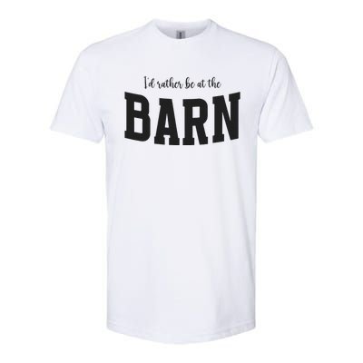 Id Rather Be At The Barn Funny Horse Lovers Softstyle® CVC T-Shirt