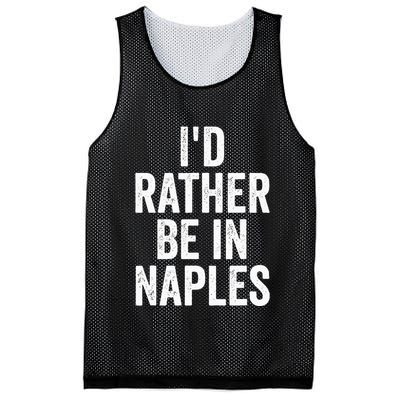 I’d Rather Be In Naples Florida Beach Ocean Vacation Mesh Reversible Basketball Jersey Tank