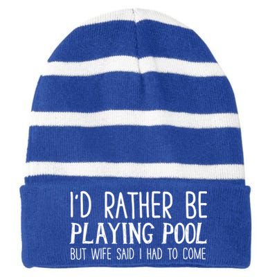 I'd Rather Be Playing Pool But My Wife Said I Had To Come Gift Striped Beanie with Solid Band