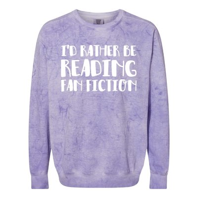 Id Rather Be Reading Fan Fiction Gift Colorblast Crewneck Sweatshirt