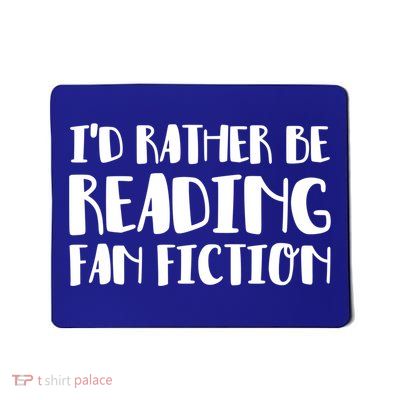 Id Rather Be Reading Fan Fiction Gift Mousepad