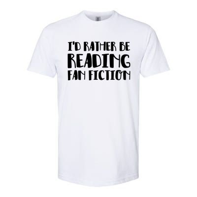 Id Rather Be Reading Fan Fiction Gift Softstyle® CVC T-Shirt