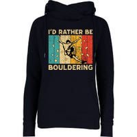 ID Rather Bouldering Funny Rock Climbing Bouldering Womens Funnel Neck Pullover Hood