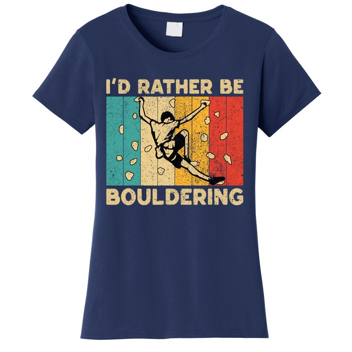 ID Rather Bouldering Funny Rock Climbing Bouldering Women's T-Shirt