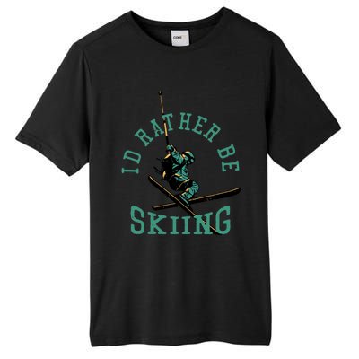 Id Rather Be Skiing Funny Retro Vintage Skiers Funny Gift Tall Fusion ChromaSoft Performance T-Shirt