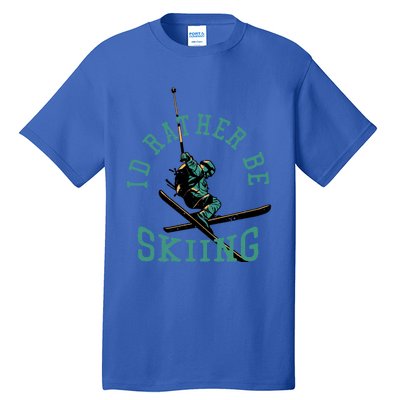 Id Rather Be Skiing Funny Retro Vintage Skiers Funny Gift Tall T-Shirt