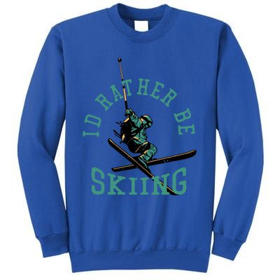 Id Rather Be Skiing Funny Retro Vintage Skiers Funny Gift Tall Sweatshirt