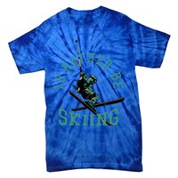 Id Rather Be Skiing Funny Retro Vintage Skiers Funny Gift Tie-Dye T-Shirt