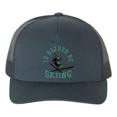 Id Rather Be Skiing Funny Retro Vintage Skiers Funny Gift Yupoong Adult 5-Panel Trucker Hat