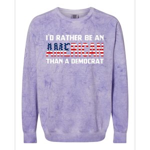 I'd Rather Be An American Than A Democrat, Fuck Biden Shirt Colorblast Crewneck Sweatshirt