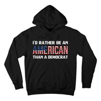 I'd Rather Be An American Than A Democrat, Fuck Biden Shirt Hoodie