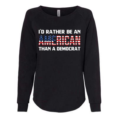 I'd Rather Be An American Than A Democrat, Fuck Biden Shirt Womens California Wash Sweatshirt