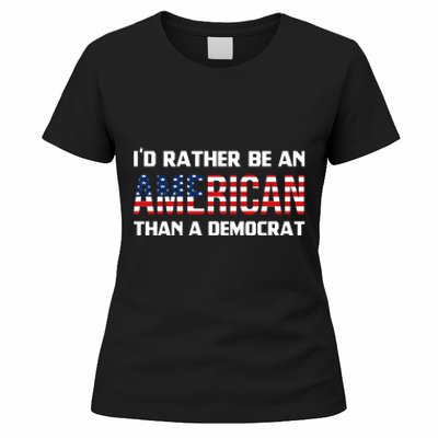 I'd Rather Be An American Than A Democrat, Fuck Biden Shirt Women's T-Shirt