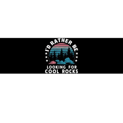 ID Rather Be Looking For Cool Rocks Bumper Sticker