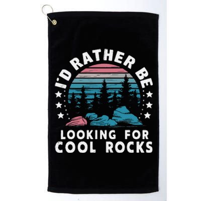 ID Rather Be Looking For Cool Rocks Platinum Collection Golf Towel