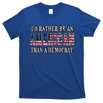 Id Rather Be An American Than A Democrat USA American Flag T-Shirt