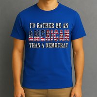 Id Rather Be An American Than A Democrat USA American Flag T-Shirt