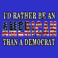Id Rather Be An American Than A Democrat USA American Flag T-Shirt