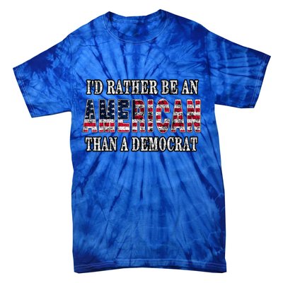 Id Rather Be An American Than A Democrat USA American Flag Tie-Dye T-Shirt